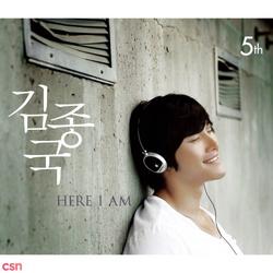 Here I Am - Kim Jong Kook