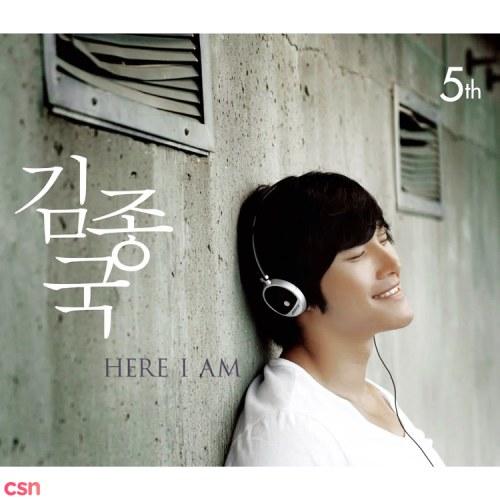 Here I Am - Kim Jong Kook