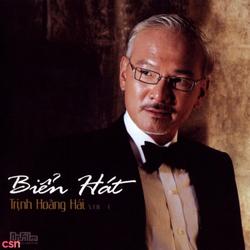 Vol. 1 Biển Hát - Trịnh Hoàng Hải
