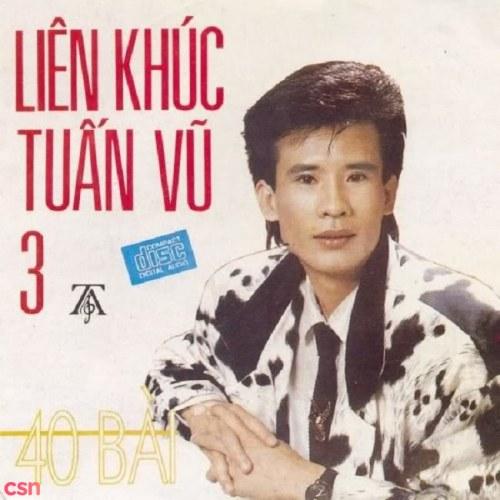 Liên Khúc Tuấn Vũ 3 - Tuấn Vũ