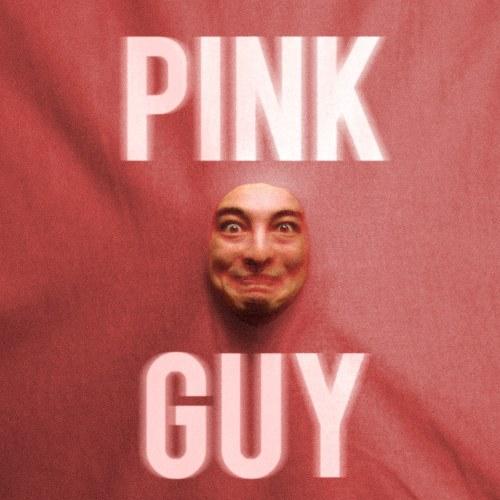 PINK GUY - Pink Guy
