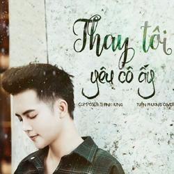 Thay Tôi Yêu Cô Ấy (Cover) (Single) - Đặng Tuấn Phương