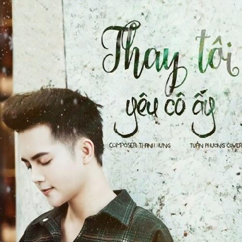 Thay Tôi Yêu Cô Ấy (Cover) (Single) - Đặng Tuấn Phương