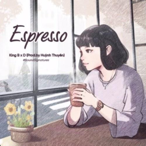 Espresso (Single) - King B - D. - Huỳnh Thuyên