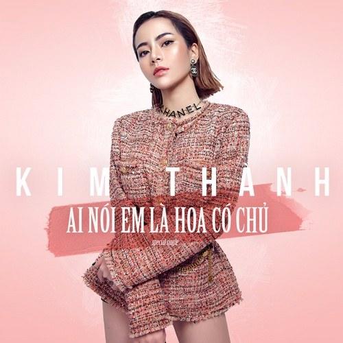 Ai Nói Em Là Hoa Có Chủ (Single) - Kim Thanh