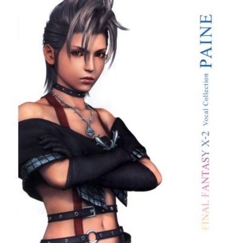 FINAL FANTASY X-2 Vocal Collection PAINE - PAINE (Megumi Toyoguchi)