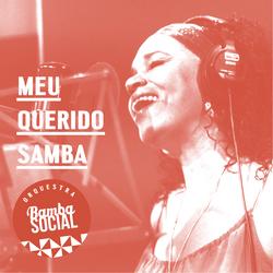 Meu Querido Samba - Orquestra Bamba Social