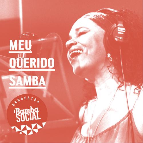Meu Querido Samba - Orquestra Bamba Social