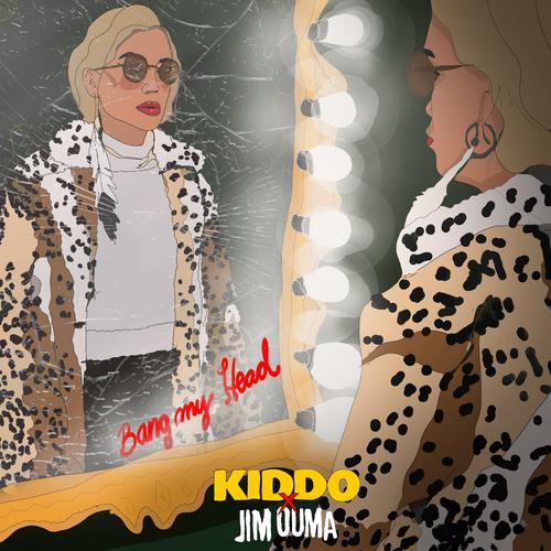 Bang My Head - KIDDO