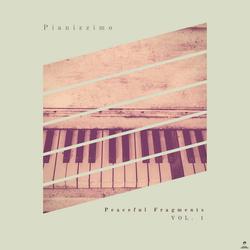 Peaceful Fragments (VOL. 1) - Pianizzimo