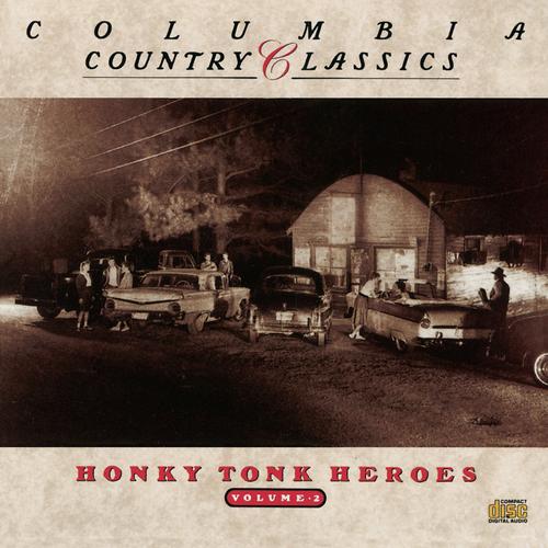 Columbia Country Classics               Volume 2:  Honky Tonk Heroes - Various Artists