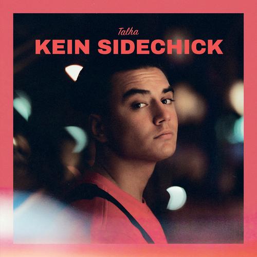 Kein Sidechick - Talha