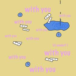 With You - Lil Sunder11