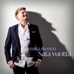 Sata vuotta - EP - Mika Ikonen