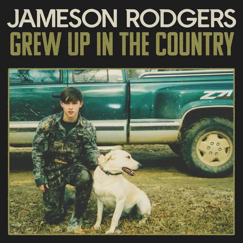Grew Up in the Country - Jameson Rodgers