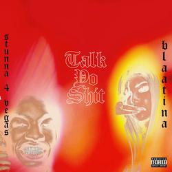 Talk Yo Shit - Blaatina