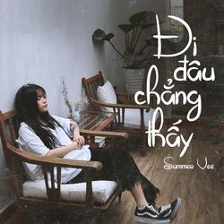Đi Đâu Chẳng Thấy (Single) - Summer Vee