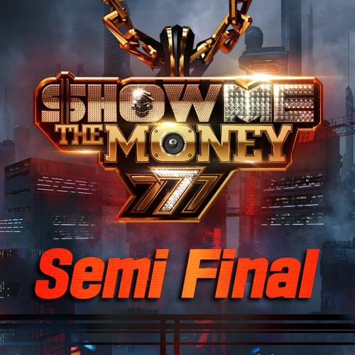 Show Me The Money 777 Semi Final - 