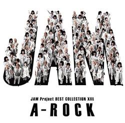 JAM Project BEST COLLECTION XIII A-ROCK - JAM Project
