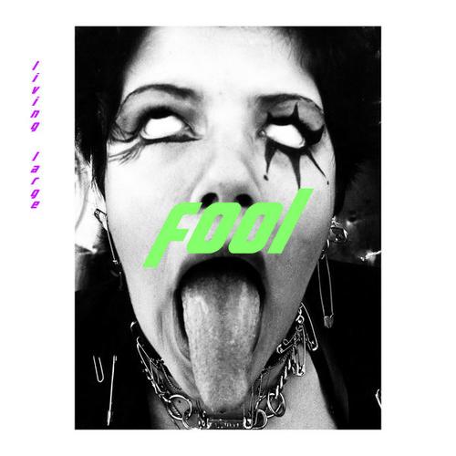 Living Large (Single) - FOOL