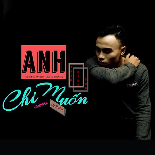 Anh Chỉ Muốn (Single) - Phạm Đình Thọ