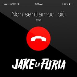 Non sentiamoci pìu - Jake La Furia
