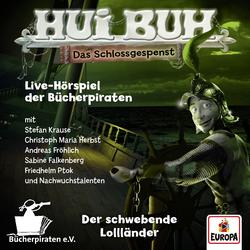 Live-Hörspiel: Der schwebende Lollländer - HUI BUH neue Welt