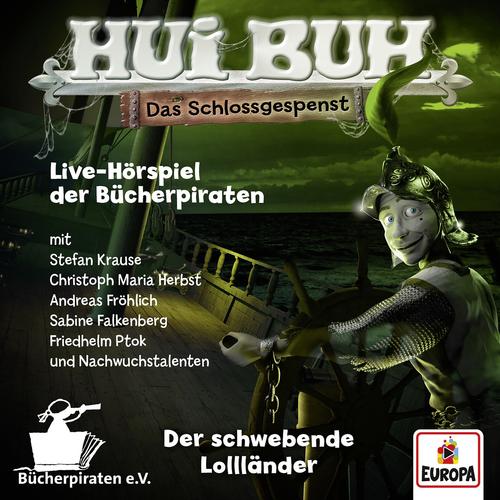 Live-Hörspiel: Der schwebende Lollländer - HUI BUH neue Welt