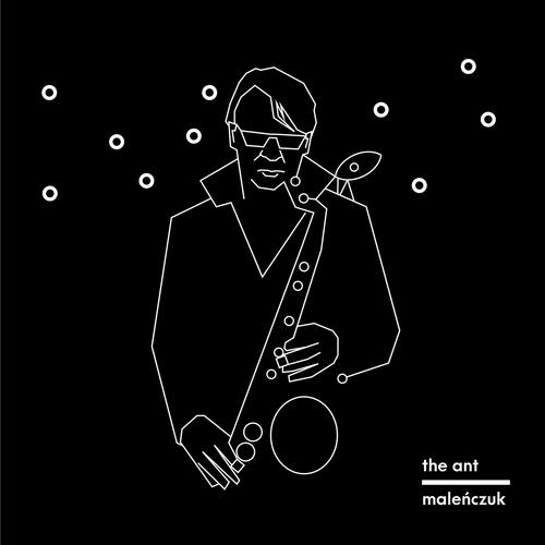 The Ant - Maciej Malenczuk