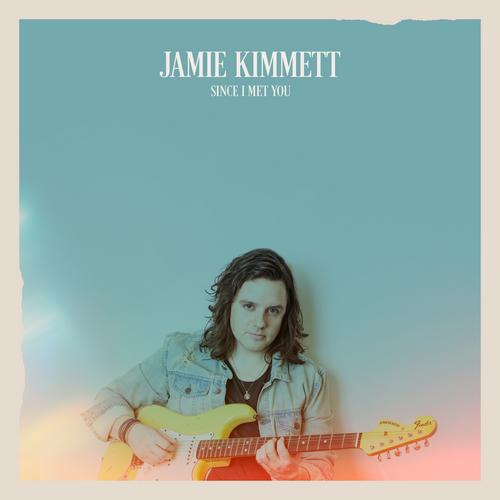 Since I Met You - Jamie Kimmett
