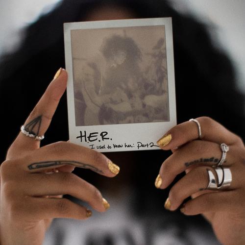 I Used To Know Her - Part 2 - EP - H.E.R.