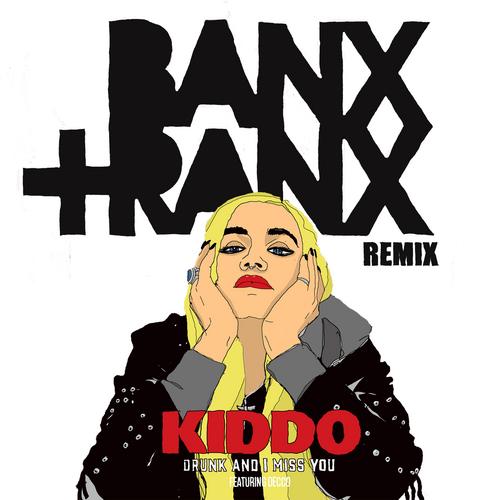 Drunk And I Miss You (Remix) - KIDDO
