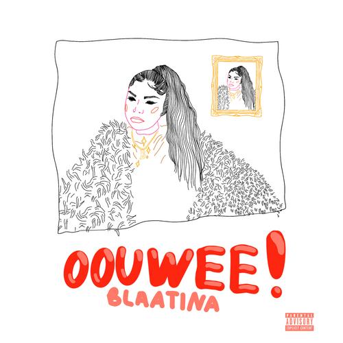 Oouwee - Blaatina