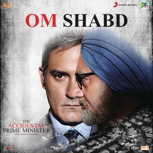 OM Shabd (From "The Accidental Prime Minister") - Sadhu Tiwari