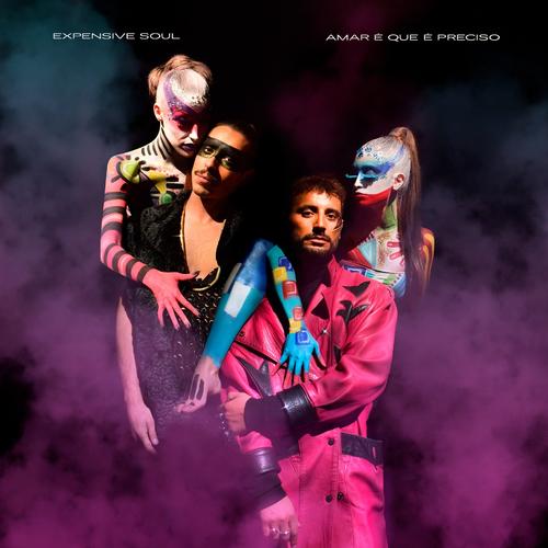 Amar É que É Preciso - Expensive Soul