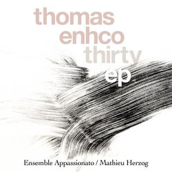 Thirty - EP (Excerpts from Concerto for Piano and Orchestra) - Thomas Enhco