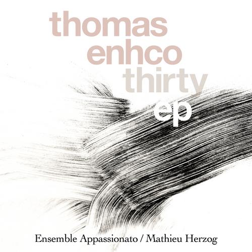 Thirty - EP (Excerpts from Concerto for Piano and Orchestra) - Thomas Enhco