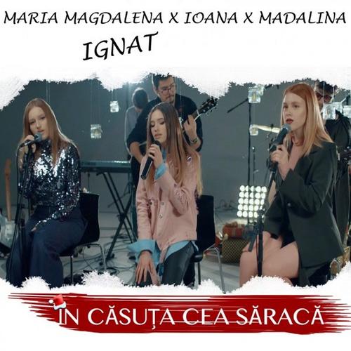 In Casuta Cea Saraca (Single) - Madalina Ignat