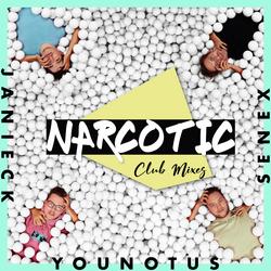 Narcotic (Club Mixes) - YouNotUs