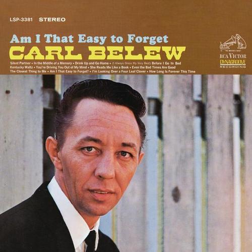 Am I That Easy to Forget - Carl Belew