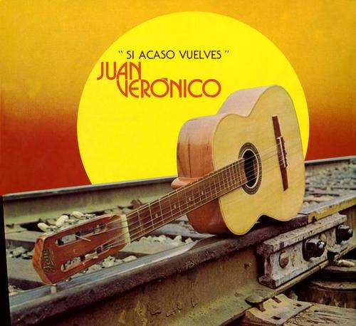 Si Acaso Vuelves - Juan Verónico