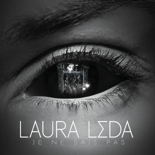 Je ne sais pas - Laura Léda