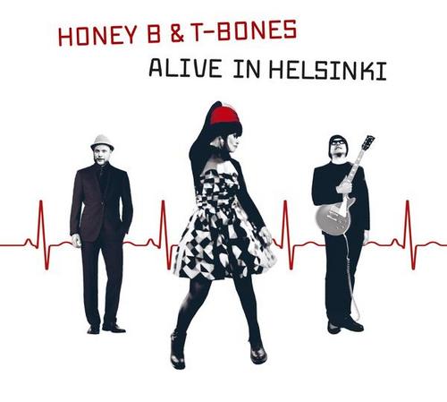 Alive In Helsinki - Honey B & T-Bones