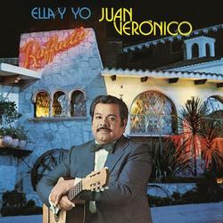 Ella y Yo - Juan Verónico