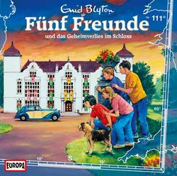 111/und das Geheimverlies im Schloss - Fünf Freunde