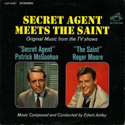 Secret Agent Meets The Saint (Original Music from the TV Shows "Secret Agent" / "Secret Saint" - Edwin Astley & His Orchestra