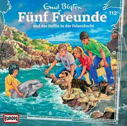 112/und der Delfin in der Felsenbucht - Fünf Freunde