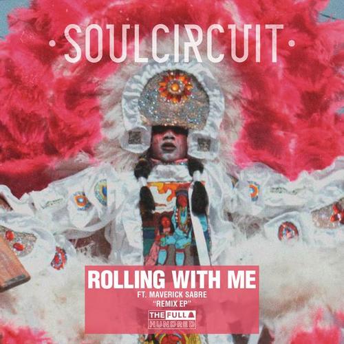 Rolling With Me (I Got Love) [Remixes] - SoulCircuit