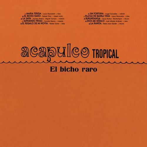 El Bicho Raro - Acapulco Tropical