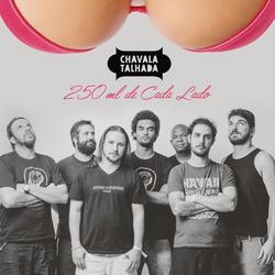 250 Ml de Cada Lado - Chavala Talhada